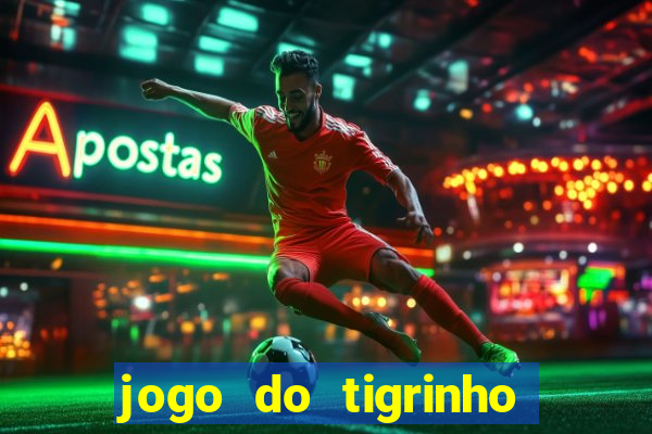 jogo do tigrinho de 5 reais