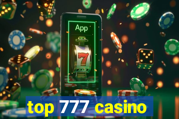 top 777 casino