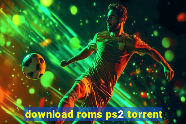 download roms ps2 torrent