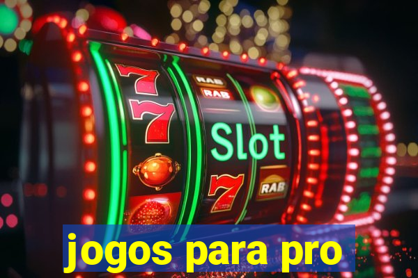 jogos para pro