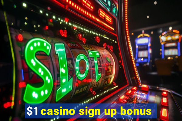 $1 casino sign up bonus