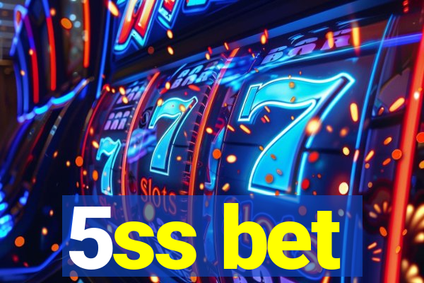 5ss bet