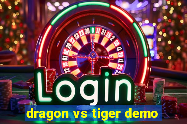 dragon vs tiger demo