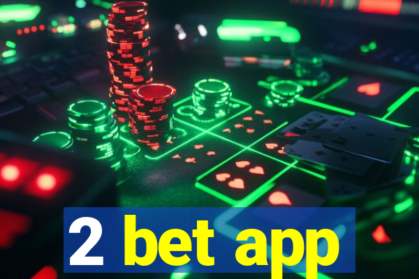 2 bet app