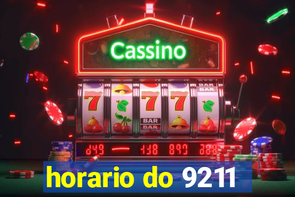 horario do 9211