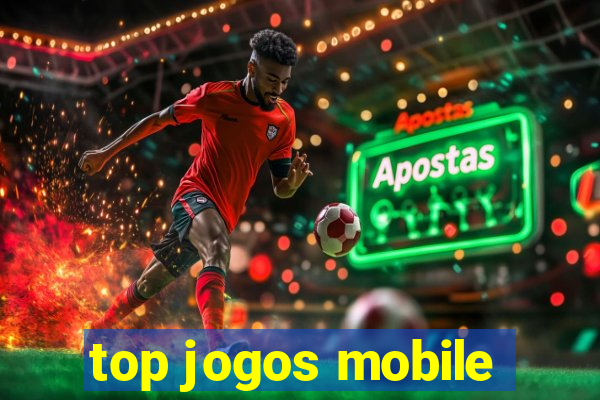 top jogos mobile