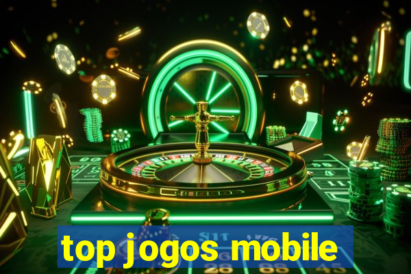 top jogos mobile