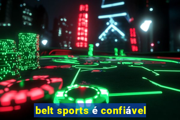 belt sports é confiável