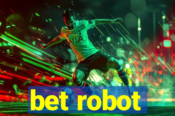 bet robot