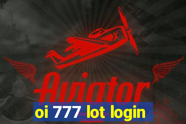 oi 777 lot login