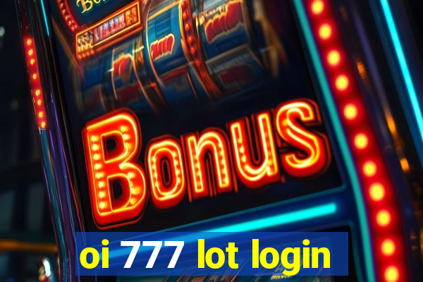 oi 777 lot login