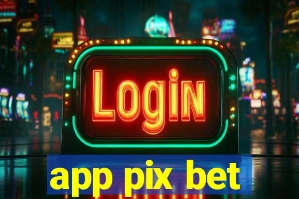 app pix bet