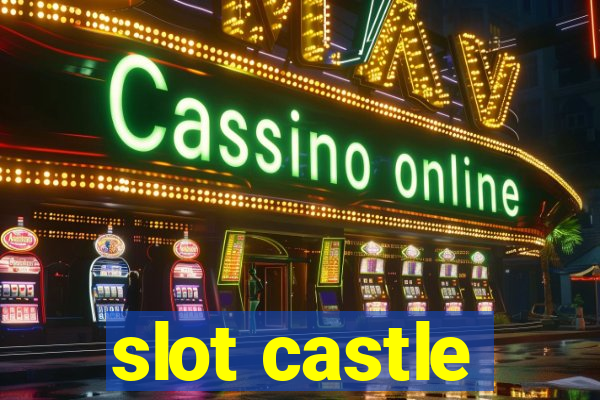 slot castle