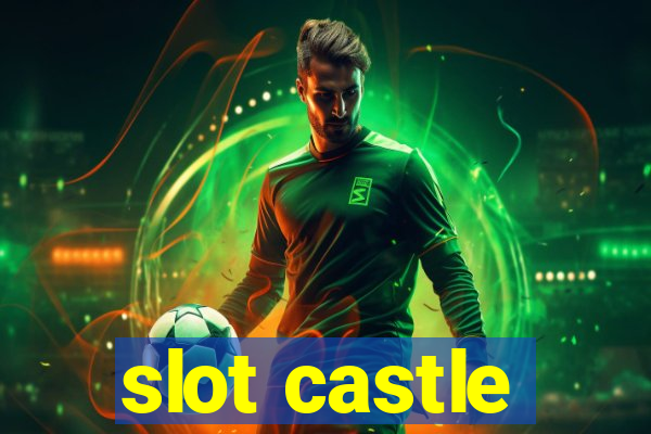 slot castle