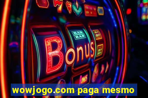 wowjogo.com paga mesmo