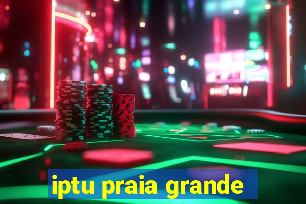 iptu praia grande