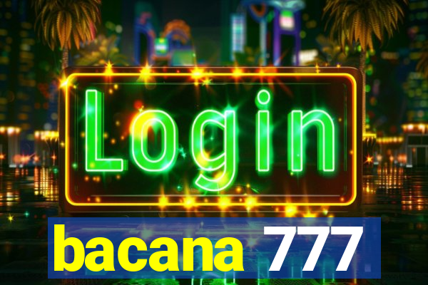 bacana 777