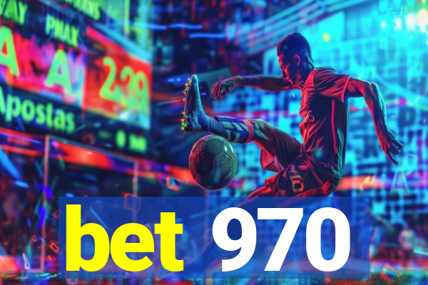 bet 970