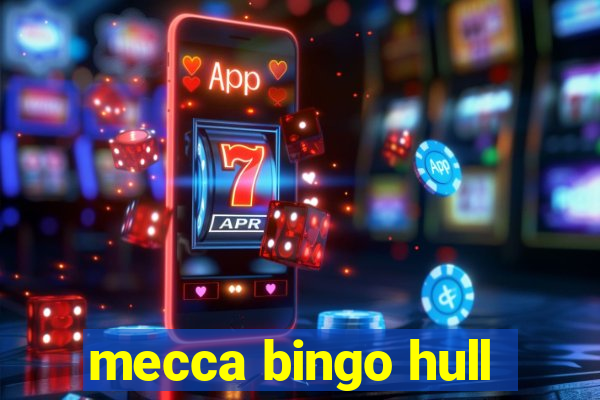 mecca bingo hull