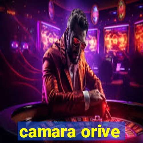 camara orive