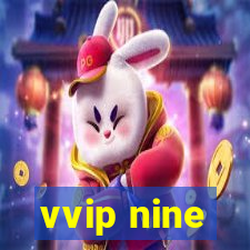 vvip nine