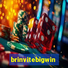 brinvitebigwin