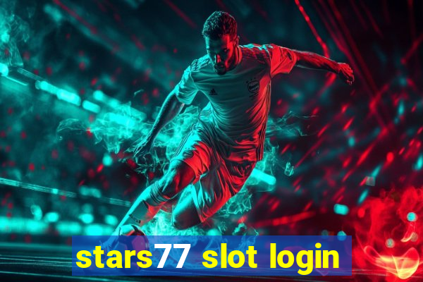 stars77 slot login