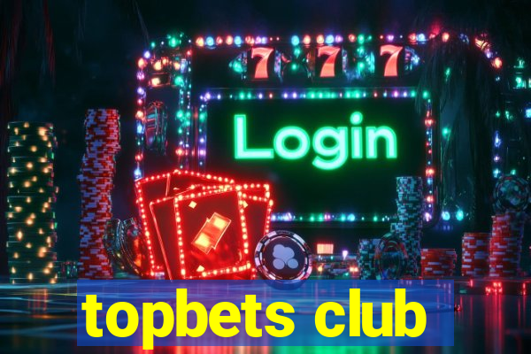 topbets club