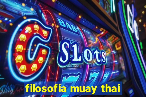 filosofia muay thai