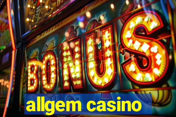 allgem casino