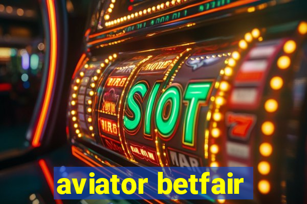 aviator betfair