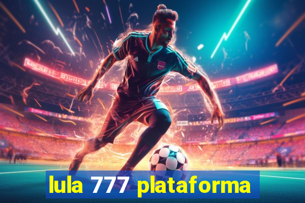 lula 777 plataforma