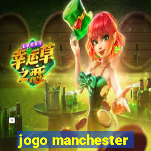 jogo manchester