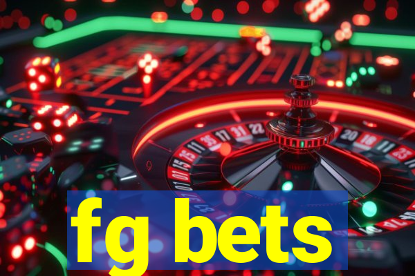 fg bets