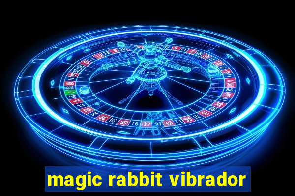 magic rabbit vibrador