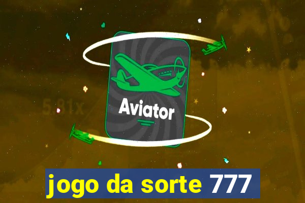 jogo da sorte 777