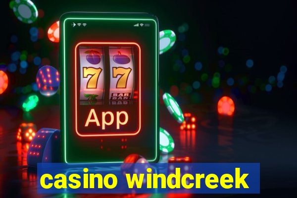 casino windcreek