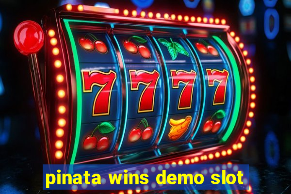 pinata wins demo slot