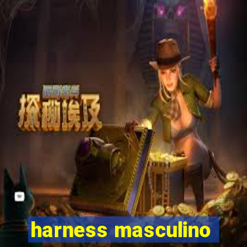 harness masculino