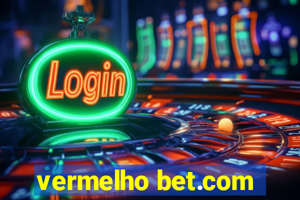 vermelho bet.com