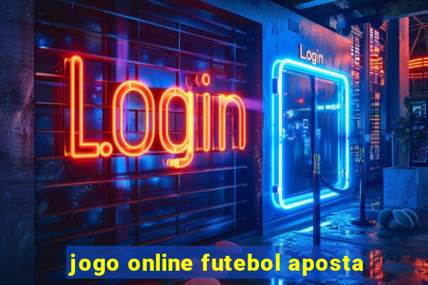 jogo online futebol aposta