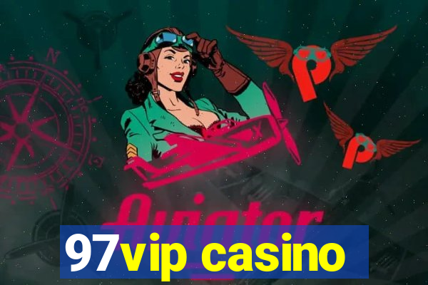 97vip casino