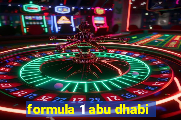 formula 1 abu dhabi