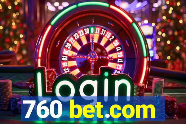 760 bet.com