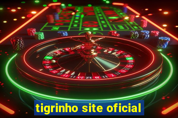 tigrinho site oficial