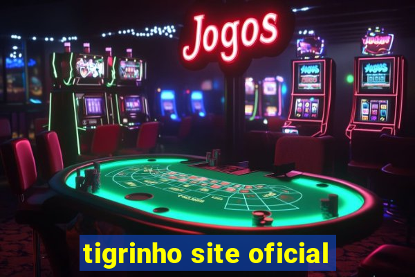 tigrinho site oficial