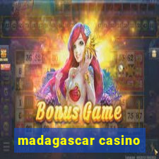 madagascar casino