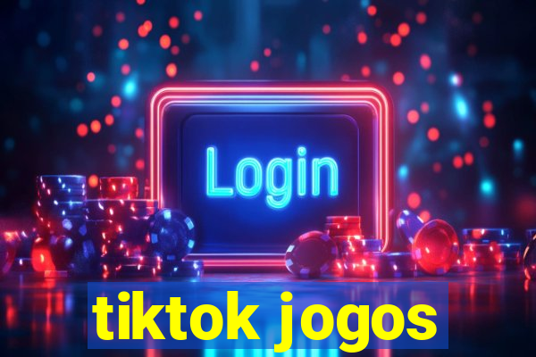 tiktok jogos