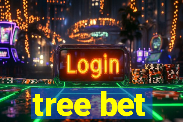 tree bet