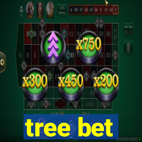 tree bet